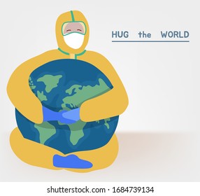 Doctor in yellow protection suit hugging earth Stay Safe Coronavirus pandemic vector concept