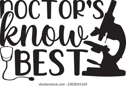 doctors know best,Doctor's Day,#1 doctor,Doctor Svg,silhouette,Vector,Nurse SVG,Essential Worker,Hospital,Heart Stethoscope SVG,dentist svg,monogram svg,medical,Eps,uniform svg,Doctor Jacket svg, svg