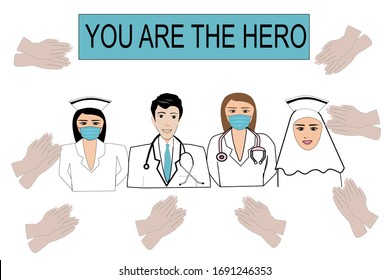 The doctors and nurses are helping patients in Covid. They are heroes. Applaud. Corona virus.