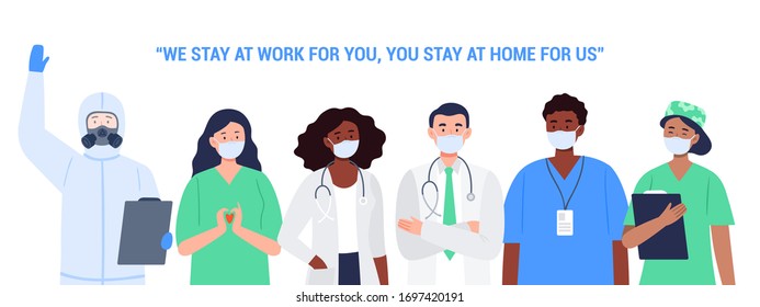 Doctors, Nurses, Laboratory assistants and Scientists are fighting the virus and the pandemic. We stay work for you, you stay at home for us. Vector illustration in flat style.