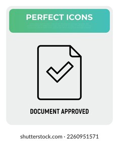 Document approved thin line icon: paper sheet with check mark. Modern vector illustration.