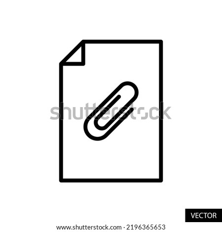 Document attached, File annex, Paper Clip attachment vector icon in line style design for website design, app, UI, isolated on white background. Editable stroke. EPS 10 vector illustration.
