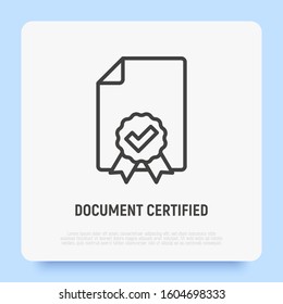 Document certified thin line icon. Diploma, certification, award, verified. Modern vector illustration.