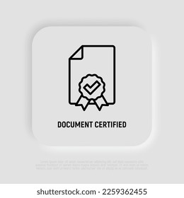 Document certified thin line icon. Diploma, certification, award, verified. Modern vector illustration.