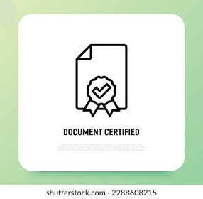 Icono de línea delgada certificado por el documento. Diploma, certificación, premio, verificado. Ilustración vectorial moderna.