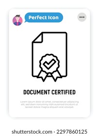 Document certified thin line icon. Diploma, certification, award, verified. Modern vector illustration.