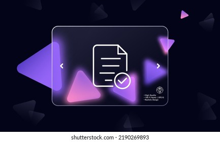 Document with checkmark line icon. Approve, approval, checklist, signed contract, agreement, report, correct. File management concept. Glassmorphism. Vector line icon for Business and Advertising.