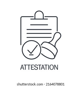 Document evidence, confirmation. Attestation of qualifications, level of knowledge and skills. Vector linear icon isolated on white background.