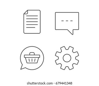 Document file, Chat and Service line icons. Shopping cart in Speech bubble sign. Quality design elements. Editable stroke. Vector
