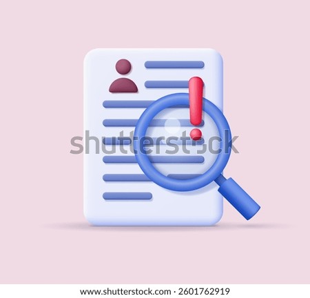 A document file and a magnifying glass with a warning exclamation mark. The concept of risk analysis, the resume of the client and finance. Vector 3D Illustration.