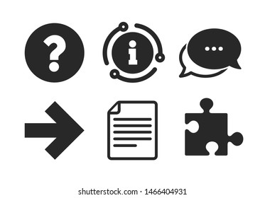 Document file and next arrow sign symbols. Chat, info sign. Question mark and puzzle piece icons. Classic style speech bubble icon. Vector
