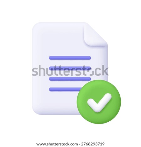 Document file with text lines and green check mark badge. Task management, verification, confirmation, completed file and approved report concept. 3d vector icon. Cartoon minimal style.