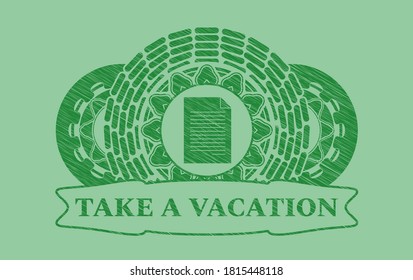 document icon and Take a Vacation text Green stroke realistic badge. Eco fashionable background. Illustration. 