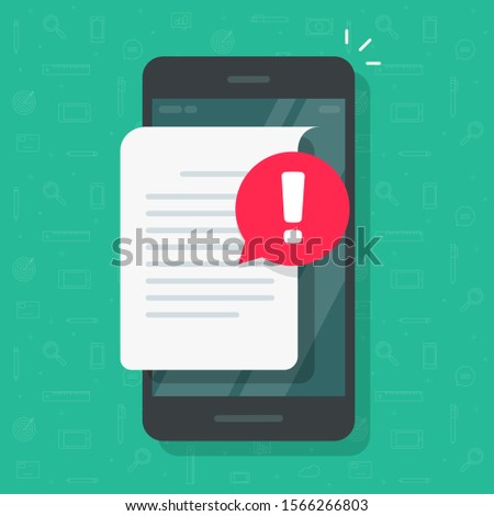 Document important info alert notice or error notification bubble on mobile phone or cellphone, flat paper text file content with exclamation message or comment symbol, caution or warning attention