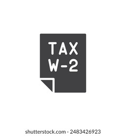 Document labeled W-2 vector icon. filled flat sign for mobile concept and web design. Tax Form W-2 glyph icon. Symbol, logo illustration. Vector graphics