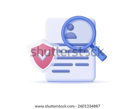 Document with shield under magnifying glass. Vector 3d illustration.