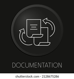 Documentation vector line icon on 3D button isolated on black background. Premium Vector.