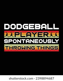 DODGEBALL PLAYER SPONTANIERT DURCH DINGE. T-SHIRT-DESIGN. DRUCKTEMPLATE.TYPOGRAPHY VEKTORGRAFIK - ILLUSTRATION.