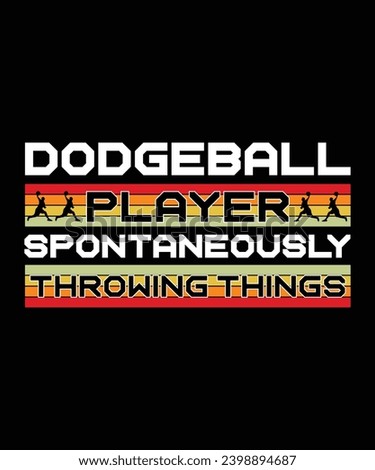 DODGEBALL  PLAYER SPONTANEOUSLY THROWING THINGS. T-SHIRT DESIGN. PRINT TEMPLATE.TYPOGRAPHY VECTOR ILLUSTRATION.