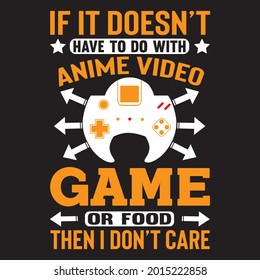 if it doesn't have to do with anime video game or food them I don't care t shirt design, vector file.