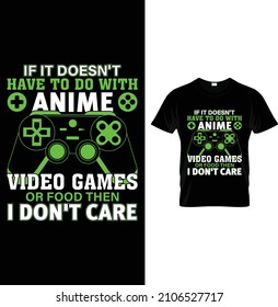 If it doesn't have to do with anime video games or food then I don't care...t-shirt