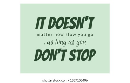 It doesn't matter how slow you go, as long as you don't stop text art