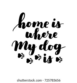 Dog adoption hand written lettering. Brush lettering quotes about the dog. Vector motivational saying black ink on white isolated background.