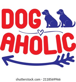 Dog Aholic t-shirt design ,vector file.