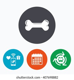 Dog bone sign icon. Pets food symbol. Mobile payments, calendar and wifi icons. Bus shuttle.