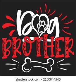 Dog Brother Dog T-shirt And SVG Design, Vector File.