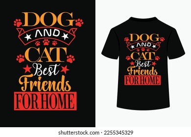 Dog and Cat best friends for home typography t-shirt design. This is an editable and printable vector file.