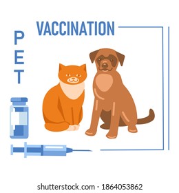 Dog and cat. Caption: Pet vaccination. Syringe, vaccine bottle. Vector illustration in flat style.