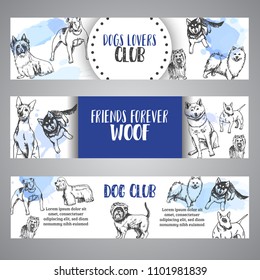 Dog club banners with Hand drawn dogs breeds. Sketch of dog. Poster withh bulldog, dachshund, Husky, Yorkshire Terrier Vector