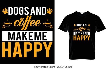 dog and coffee make me happy dog t shirt design template