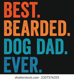 Dog Dad Shirt, Best Dog Dad Ever, Dog Owner Shirt, Bearded Dad Shirt Dad With Beard