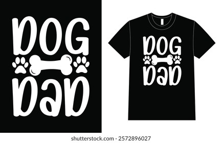 Dog Dad shirt design, Father Day T Shirt Design