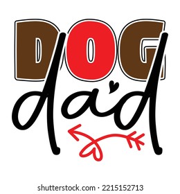 Dog Dad T shirt design  Vector File