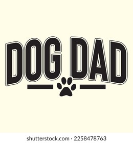 Dog Dad  t shirt design, vector file