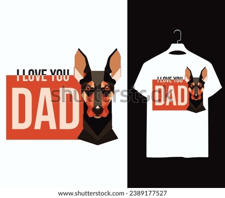 Dog Dad T-shirt Design. Funny Gift Item  Dog T-shirt Design For Dog Lovers And People.