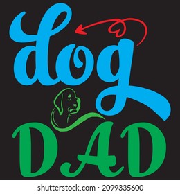 Dog Dad T-Shirt Design ,Vector File.