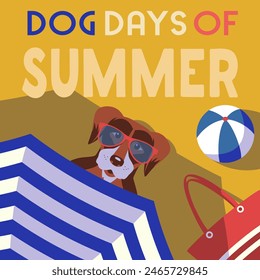 Dog days of summer on sand sea beach cute vector poster. Comic cartoon design. Dog in sunglasses refreshing under sun umbrella shade illustration. Summertime holiday vacation rest banner background