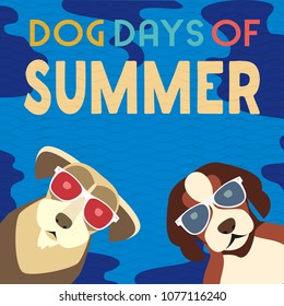 Dog days of Summer Time for adventure. Cute comic cartoon. Colorful humor retro style. Dogs in sunglasses enjoy beach fun leisure relax. Summertime vacation journey. Vector banner background template