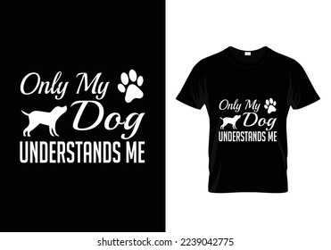 Dog Design vector illustration format that are perfect for t-shirt, coffee mug, poster, cards, pillow cover, sticker, Canvas design, and Musk design.