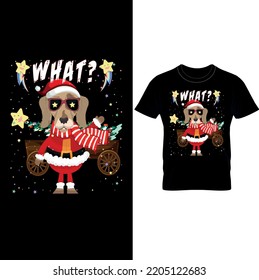 What? Dog Is Dressed As Santa,Christmas Dog T-Shirt Design,Funny Dog Shirt,Dog Lover Shirt,Christmas Shirt.