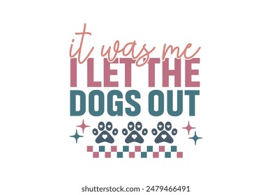 Dog EPS T-shirt Design. Dog quotes t-shirt designs