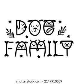 Dog Family - funny dog quote lettering. Vector illustration.