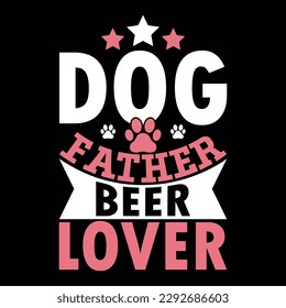dog father beer lover, funny dog lover shirt, father day greeting dog design apparel