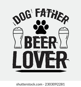 Dog Father Beer Lover Shirt Funny Father's Day Gift Shirt