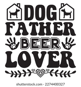 Dog Father Beer Lover t-shirt design vector file