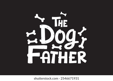 The Dog Father T-shirt Design 